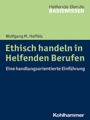 cover image of Ethisch handeln in Helfenden Berufen